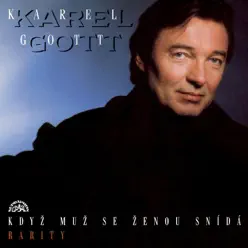 Když Muž Se Ženou Snídá (Rarity) - Karel Gott Když Muž Se Ženou Snídá (Rarity) - Karel Gott
