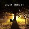 Never Enough - Single album lyrics, reviews, download