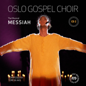 The Musical Messiah CD 2 - Oslo Gospel Choir