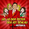 Ja, ja der Peter der ist schlau - Single