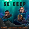 So Deep (feat. Just a Servant & Nathan Jansen) - Single