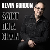 Kevin Gordon - Saint on a Chain