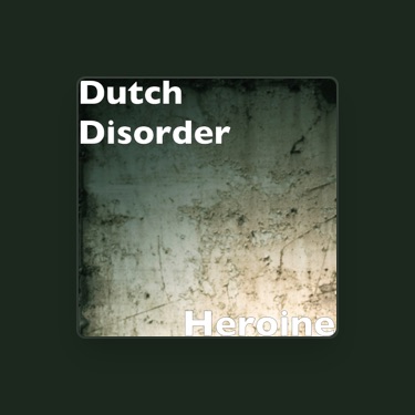 Dutch disorder heroine pat b remix. Heroine Dutch Disorder.