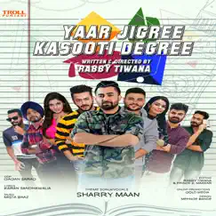 Yaar Jigree Kasooti Degree (Theme Song) - Single by Sharry Maan album reviews, ratings, credits