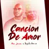 Canción de Amor - Single album lyrics, reviews, download