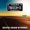 Too Much Texas - David Adam Byrnes lyrics