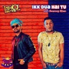 Ishq Bector & Shree D - Ikk Dua Hai Tu (feat. Swaroop Khan)