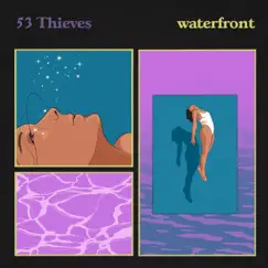 Waterfront - Single by 53 Thieves album reviews, ratings, credits