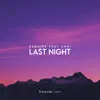 Stream & download Last Night (feat. Anni) - Single