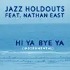 Hi Ya Bye Ya (Instrumental) [feat. Nathan East] - Single album lyrics, reviews, download