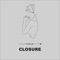 Closure - Simon Field & SverreV lyrics