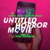 Untitled Horror Movie (Uhm) (Original Motion Picture Soundtrack) artwork