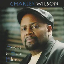 Sweet & Sour Blues by Charles Wilson album reviews, ratings, credits