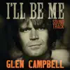 Glen Campbell: I'll Be Me (Soundtrack) album lyrics, reviews, download