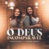 O Deus Incomparável (feat. Rayanne Vanessa) - Single