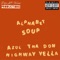 Alphabet Soup (feat. Highway Yella) - Azul Tha Don lyrics