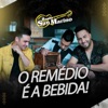 O Remédio É a Bebida! - Single, 2021