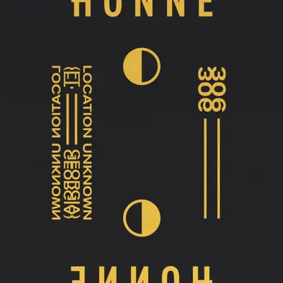 Location Unknown (feat. Georgia) ◐ / 306 ◑ - Single - Honne Location Unknown (feat. Georgia) ◐ / 306 ◑ - Single - Honne