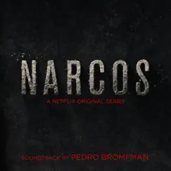 Narcos (A Netflix Original Series Soundtrack) by Pedro Bromfman album reviews, ratings, credits