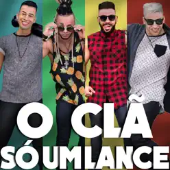 Só um Lance - Single - O Clã Só um Lance - Single - O Clã