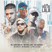 Vou de Lala (feat. Mc Don Juan, Mc Pedrinho, Mc Kelvinho & DJ Boy) artwork