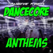 Dancecore Anthems (Pulsedriver Presents) artwork
