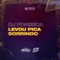 Levou Pica Sorrindo (feat. MC Peniche MC Naay) - Mc Naay & MC Peniche lyrics