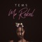 Mr Rebel - Tems lyrics