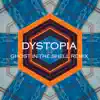 Stream & download Dystopia (Ghost in the Shell Remix) - Single