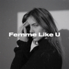 Femme Like U - Monaldin & Emma Peters