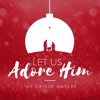 Let Us Adore Him