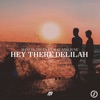 Hey There Delilah (feat. May & June)