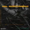 Mal Acostumbrao (Remix) - Single album lyrics, reviews, download