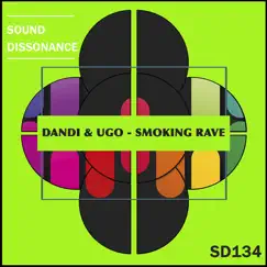 Smoking Rave - Single by Dandi & Ugo album reviews, ratings, credits