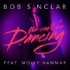 Bob Sinclar Feat. Molly Hammar - We Could Be Dancing