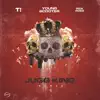 Jugg King (Remix) [feat. T.I. & Rick Ross] - Single album lyrics, reviews, download