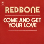 Redbone - Come and Get Your Love