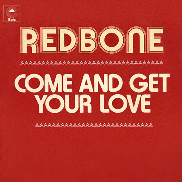 Come and Get Your Love - Single - Redbone