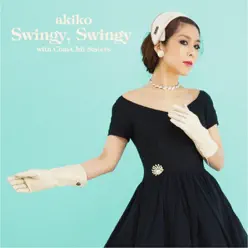 Swingy, Swingy with Chai-Chii Sisters (feat. Chai-Chii Sisters) - EP - Akiko Swingy, Swingy with Chai-Chii Sisters (feat. Chai-Chii Sisters) - EP - Akiko
