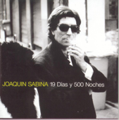 19 Días y 500 Noches - Joaquín Sabina