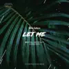 Stream & download Let Me (feat. Nando Fortunato) [Nando Fortunato Remix]