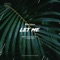 Let Me (feat. RoundTrip.Music) - Nikko Culture lyrics