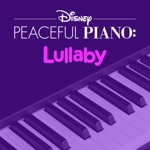 Disney Peaceful Piano Disney Peaceful Piano: Lullaby