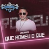 Que Romeu o Que - Single