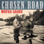 Chosen Road - Father Son and Holy Ghost