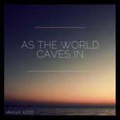 As the World Caves In artwork