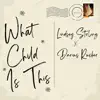 What Child Is This - Single album lyrics, reviews, download