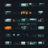 Cercuri - Single