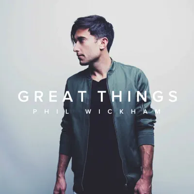 Great Things - Single - Phil Wickham