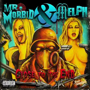 baixar álbum Mr Morbid & Melph - Close To The End